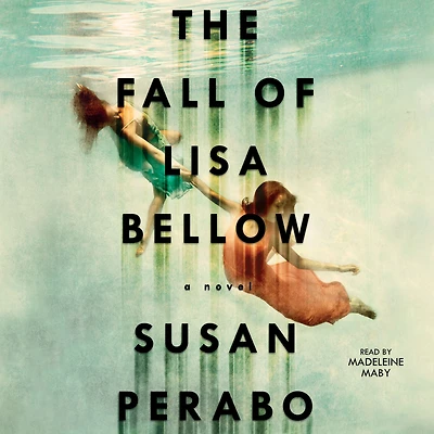The Fall of Lisa Bellow: A Novel