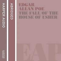 the Fall of House Usher and other stories (Abridged)