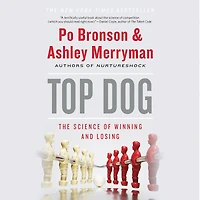 Top Dog: The Science of Winning and Losing