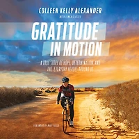 Gratitude Motion: A True Story of Hope, Determination, and the Everyday Heroes Around Us