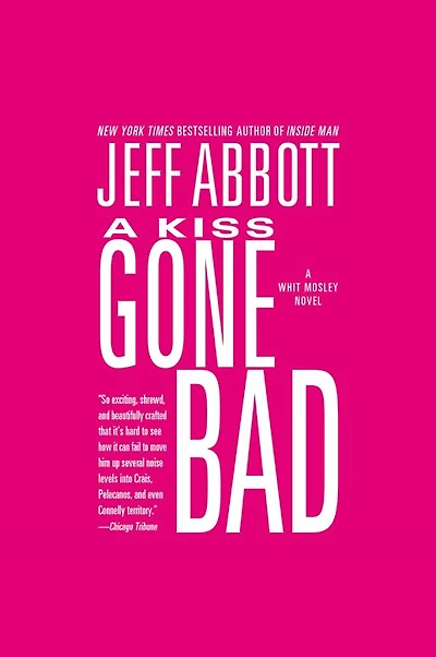 A Kiss Gone Bad (Whit Mosley Series #1)