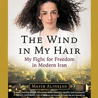 The Wind My Hair: Fight for Freedom Modern Iran