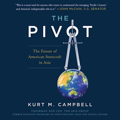 The Pivot: Future of American Statecraft Asia