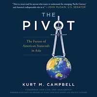 The Pivot: Future of American Statecraft Asia