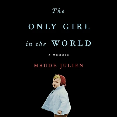 the Only Girl World: A Memoir
