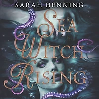 Sea Witch Rising (Sea Series #2)