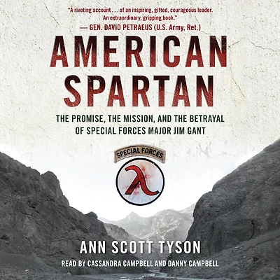 American Spartan: the Promise, Mission, and Betrayal of Special Forces Major Jim Gant