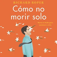 How Not to Die Alone  Cómo no morir solo
