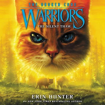 The Silent Thaw (Warriors: Broken Code #2)