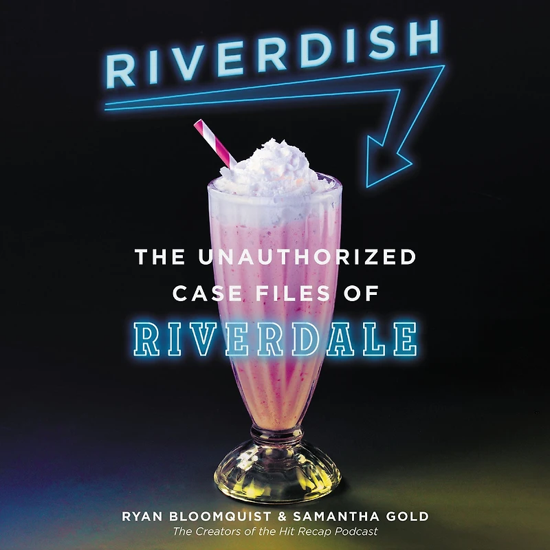 Riverdish: The Unauthorized Case Files of Riverdale