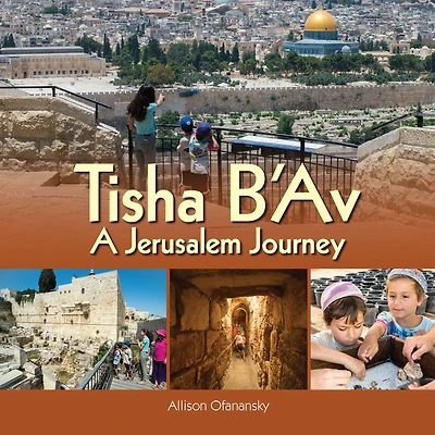 Tisha B'Av: A Jerusalem Journey
