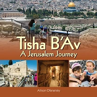 Tisha B'Av: A Jerusalem Journey