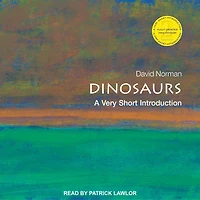 Dinosaurs [Fully Updated New Edition]: A Very Short Introduction