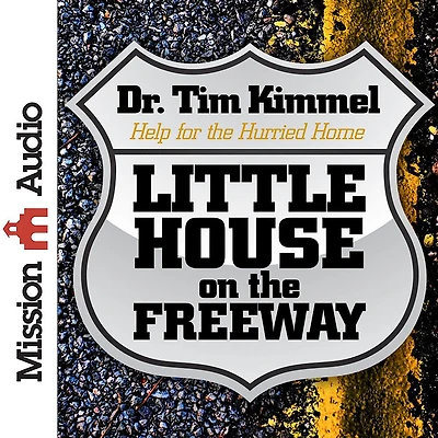Little House on the Freeway: Help for Hurried Home (Abridged)