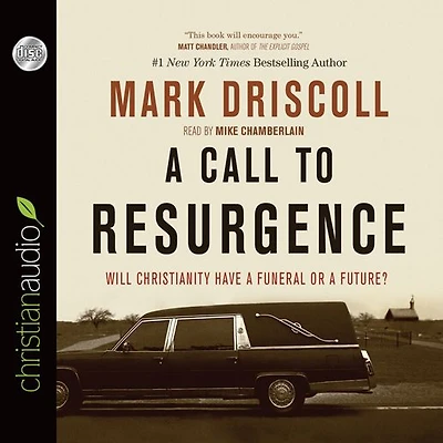 A Call to Resurgence: Will Christianity Have a Funeral or a Future