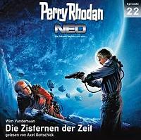 Perry Rhodan Neo 22: Die Zisternen der Zeit: Die Zukunft beginnt von vorn