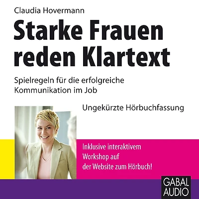 Starke Frauen reden Klartext: Spielregeln für die erfolgreiche Kommunikation im Job (Abridged)