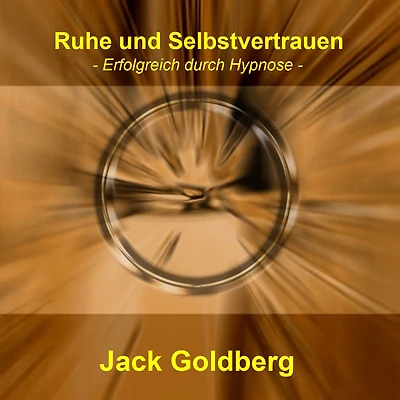 Ruhe und Selbstvertrauen: Erfolgreich durch Hypnose