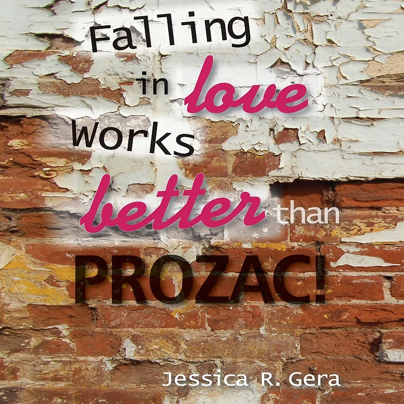 Falling Love Works Better than Prozac