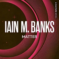 Matter (Culture Series #7)