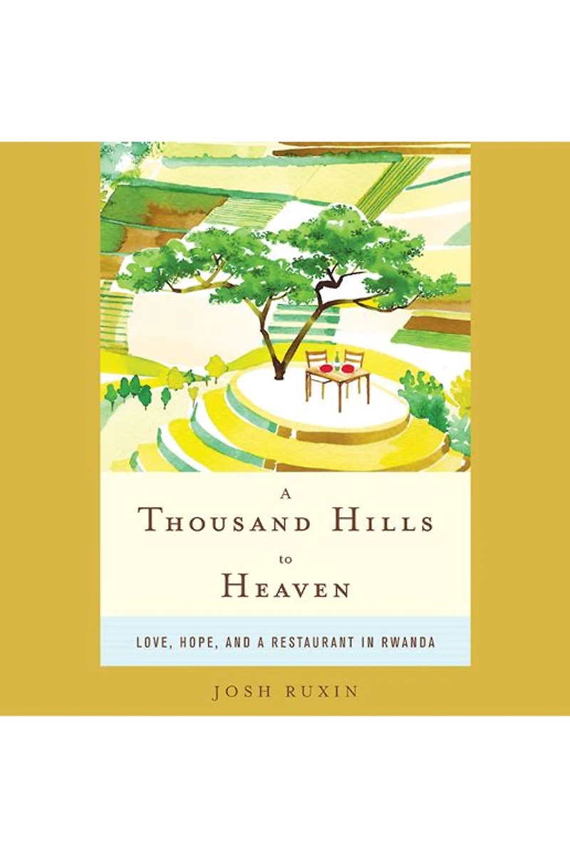 A Thousand Hills to Heaven