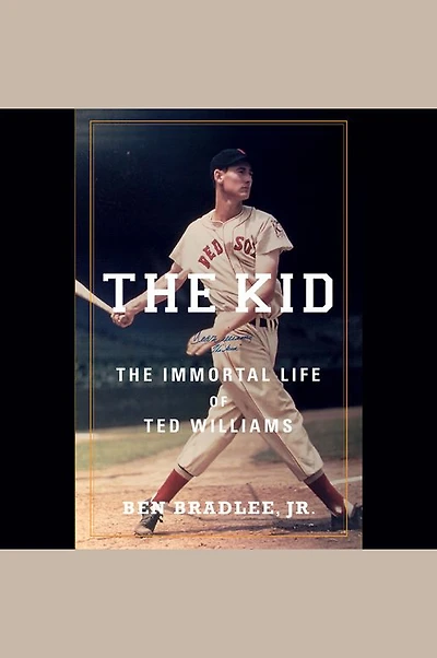 The Kid: Immortal Life of Ted Williams