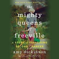 the Mighty Queens of Freeville: a Mother, Daughter, and Town That Raised Them