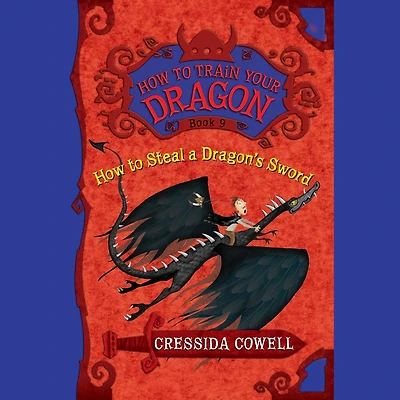 How to Steal a Dragon's Sword (How Train Your Dragon Series #9)