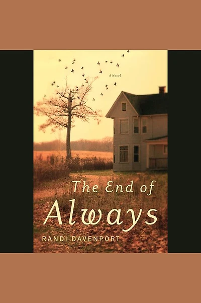 The End of Always: A Novel