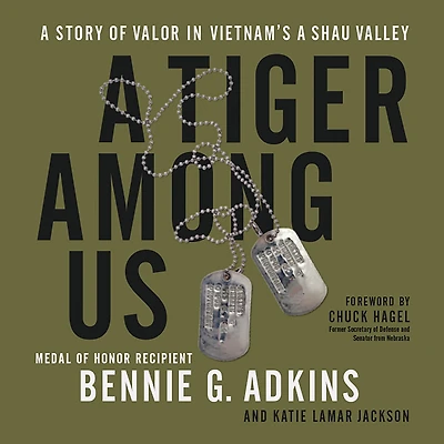 A Tiger among Us: Story of Valor Vietnam's Shau Valley
