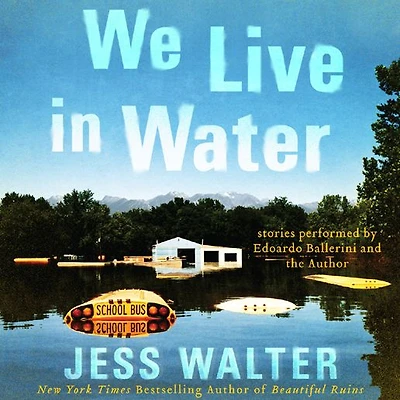 We Live Water: Stories