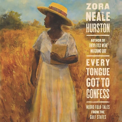 Every Tongue Got to Confess: Negro Folk-tales From the Gulf States
