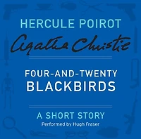 Four-and-Twenty Blackbirds (Hercule Poirot Short Story)
