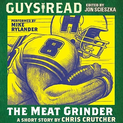 The Meat Grinder: A Short Story from Guys Read: Sports Pages
