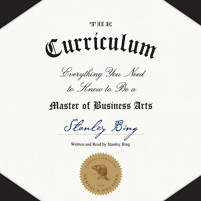 The Curriculum: Everything You Need to Know Be a Master of Business Arts