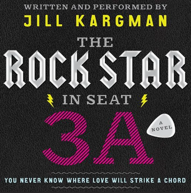 The Rock Star Seat 3A: A Novel