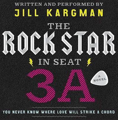 The Rock Star Seat 3A: A Novel