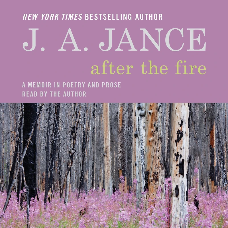 After the Fire: A Memoir Poetry and Prose