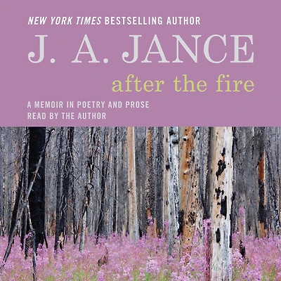 After the Fire: A Memoir Poetry and Prose