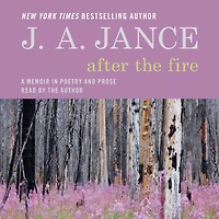 After the Fire: A Memoir Poetry and Prose