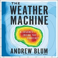 the Weather Machine: A Journey Inside Forecast