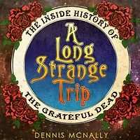 A Long Strange Trip: the Inside History of Grateful Dead