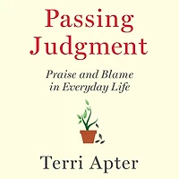 Passing Judgment: Praise and Blame Everyday Life