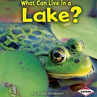 What Can Live a Lake?