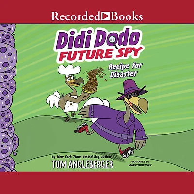 Recipe for Disaster (Didi Dodo, Future Spy Series #1)