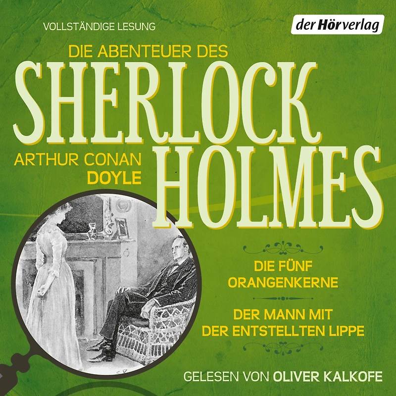 Die Abenteuer des Sherlock Holmes: Die fünf Orangenkerne & Der Mann mit der entstellten Lippe
