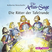Die Artus-Sage. Die Ritter der Tafelrunde (Abridged)