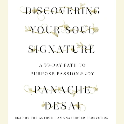 Discovering Your Soul Signature: A 33-Day Path to Purpose, Passion & Joy