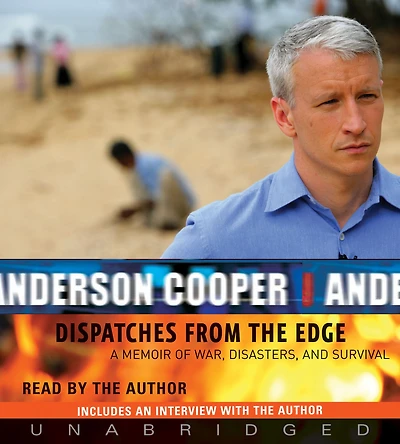 Dispatches from the Edge: A Memoir of War, Disasters, and Survival