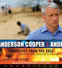 Dispatches from the Edge: A Memoir of War, Disasters, and Survival